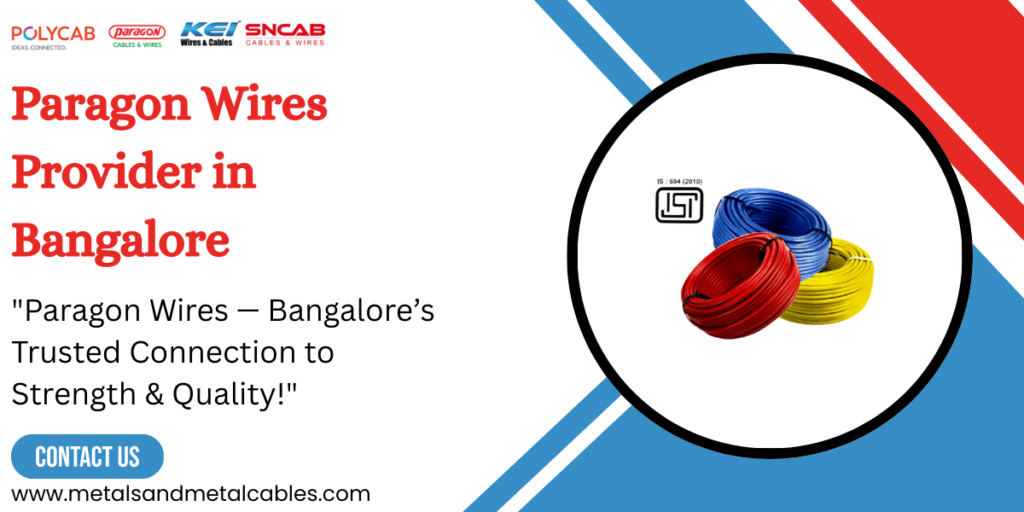 Paragon Wires Provider in Bangalore